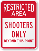 Shooters Only, Beyond This Point Restricted Area Sign