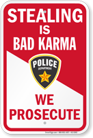 Stealing Is Bad Karma We Prosecute Anti Theft Sign