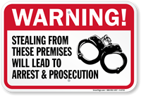 Stealing Will Lead To Arrest Prosecution Warning Sign