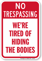Funny Metal Tin Sign,... SUMIK No Trespassing We're Tired of Hiding The Bodies 