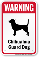 Warning Chihuahua Guard Dog Guard Dog Sign