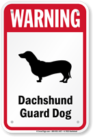 Warning Dachshund Guard Dog Guard Dog Sign