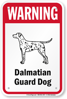 Warning Dalmatian Guard Dog Guard Dog Sign