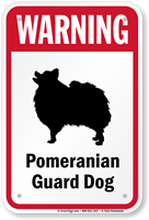 Warning Pomeranian Guard Dog Guard Dog Sign