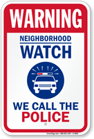 We Call The Police Neighborhood Watch Warning Sign