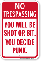 You Will Be Shot No Trespassing Sign