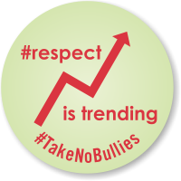 Respect Is Trending Take No Bullies Label