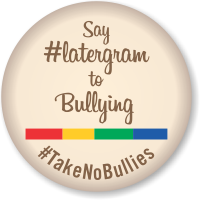 Say Latergram To Bullying, No Bully Label