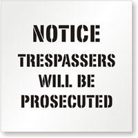 Notice Trespassers Will be Prosecuted Floor Stencil