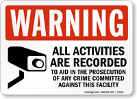 Warning All Activities Recorded Prosecution Sign