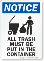 All Trash Must Be Put In Container OSHA Notice Sign
