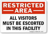 All Visitors Must Be Escorted Restricted Area Sign