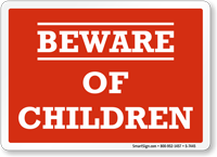 Humorous Beware Of Children Sign