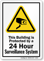 Building Protected by 24 Hour Surveillance Sign