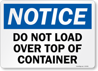 Do Not Load Over Top Of The Container OSHA Notice Sign