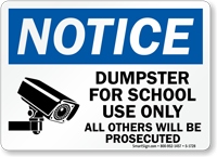 Dumpster For School Use Only Others Prosecuted Sign