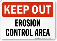 Erosion Control Area Keep Out Sign
