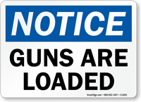 Guns Are Loaded Notice Sign