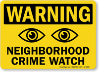 Warning Neighborhood Crime Watch Sign With Eyes Symbol