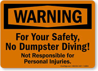 For Your Safety, No Dumpster Diving Sign