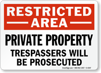 Restricted Private Property Trespassers Prosecuted Sign