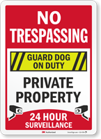 No Trespassing Guard Dog On Duty Surveillance Sign