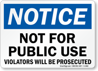 Not For Public Use Violators Prosecuted Sign