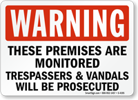 Warning These Premises Are Monitored Sign
