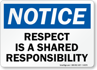 Respect Is A Shared Responsibility Workplace Sign