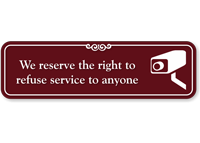 Right To Refuse ShowCase Video Surveillance Sign