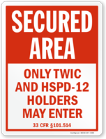 Only TWIC And HSPD-12 Holders May Enter Sign