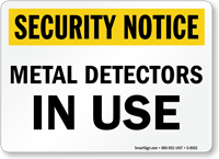 Security Notice: Metal Detectors In Use Sign