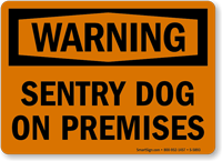 Sentry Dog On Premises OSHA Warning Sign