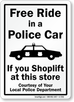Free Ride In Police Car - Shoplift Sign