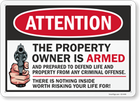 The Property Owner Is Armed Attention Sign