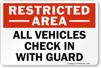 Vehicles Check In With Guard Restricted Area Sign