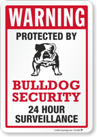 Warning Protected By Bulldog Security Sign