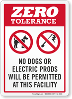 Zero Tolerance For Dog Or Electric Prods Sign